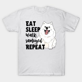 Eat Sleep Walk Samoyed Repeat T-Shirt